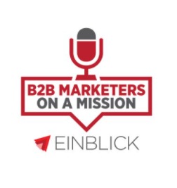 B2B Marketers On A Mission Podcast Interview